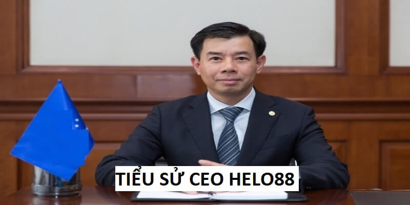 Thông tin cơ bản về CEO Helo88